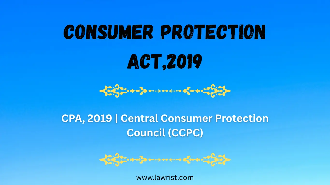 Central Consumer Protection Council (CCPC) | CPA, 2019